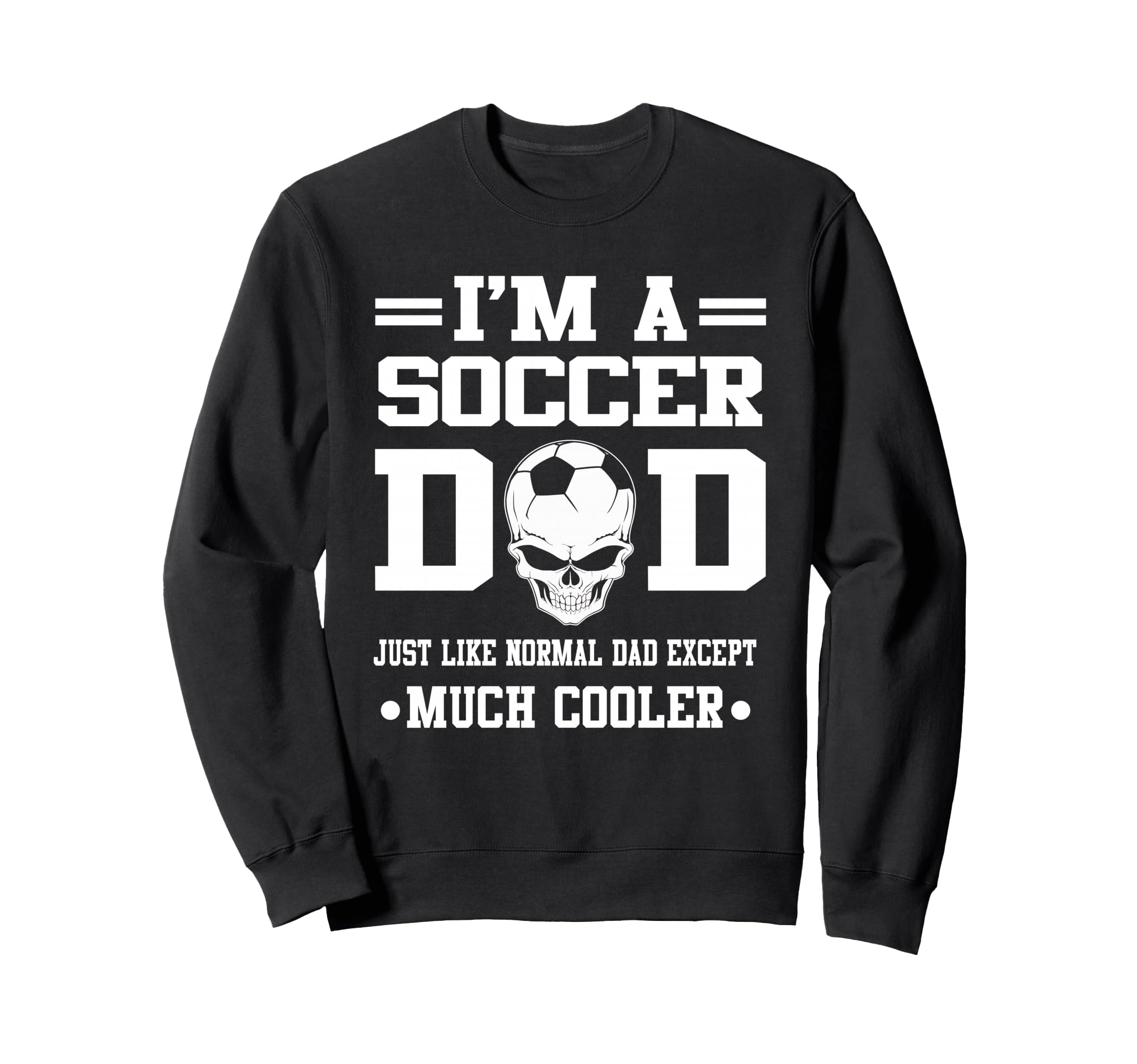 Im Soccer Dad Skull Softball Sweatshirt - Streetwear Style for Adults