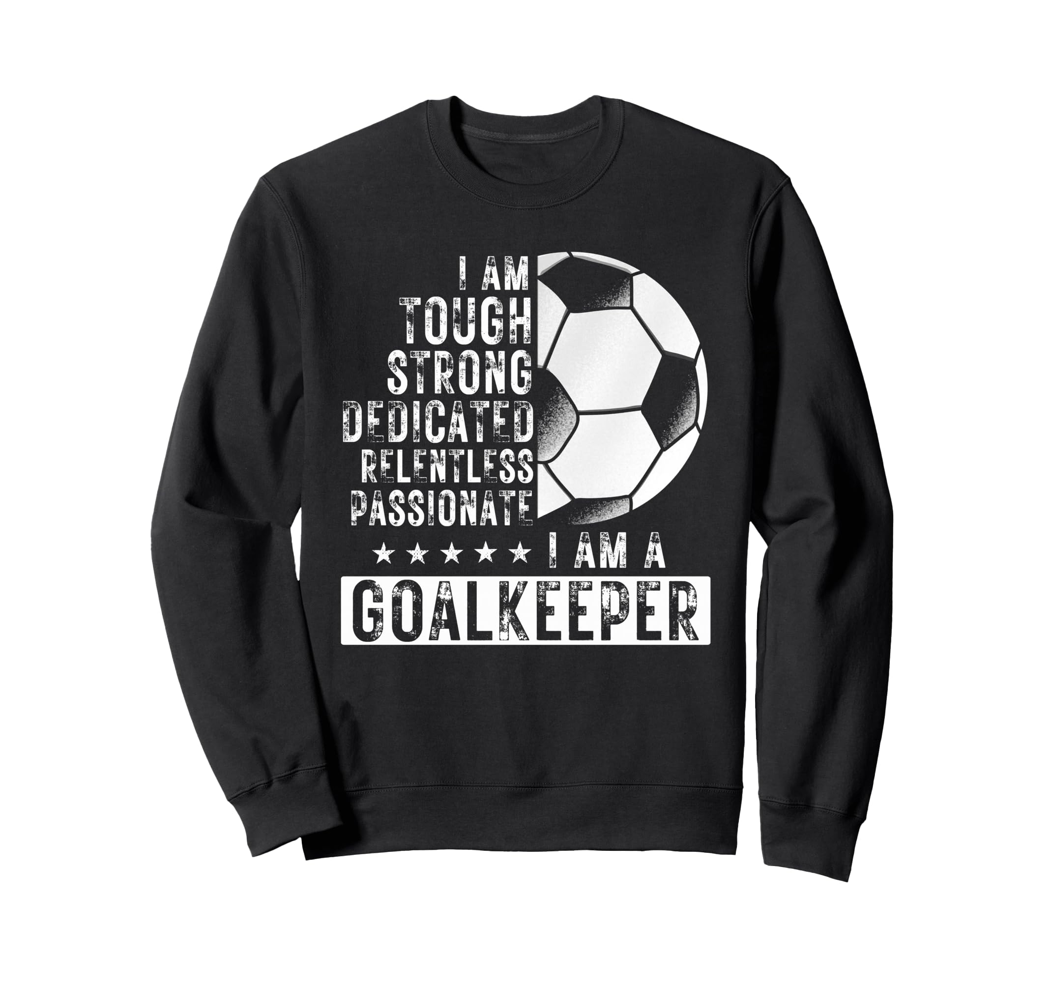 I Am Goalkeeper Funny Football Sweatshirt - Minimalist Print Men Women
