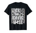 Kick Dang Ball Funny Soccer Game Day T-Shirt - Minimalist Print Unisex