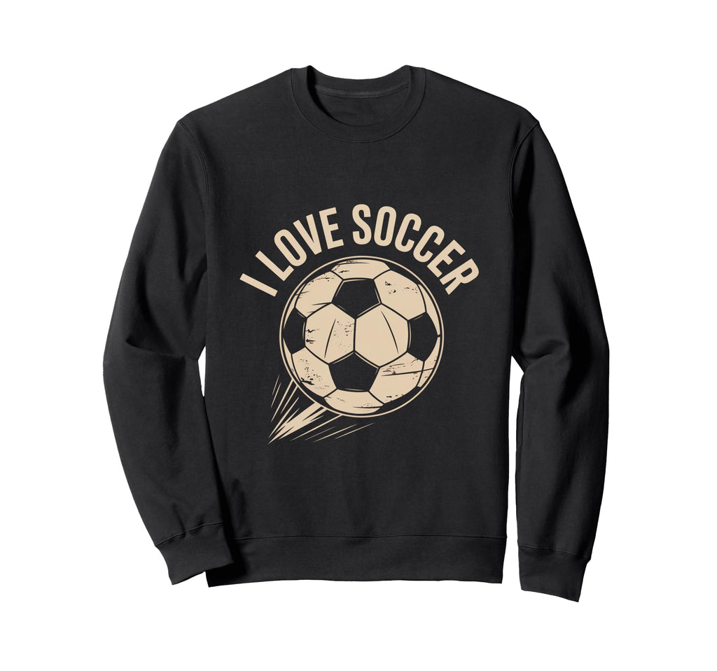 I Love Soccer Enthusiast Passionate Sweatshirt - Unique Graphic Men Women