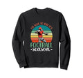 Id Love To But Its Football Sweatshirt - Aesthetic Graphic for Adults