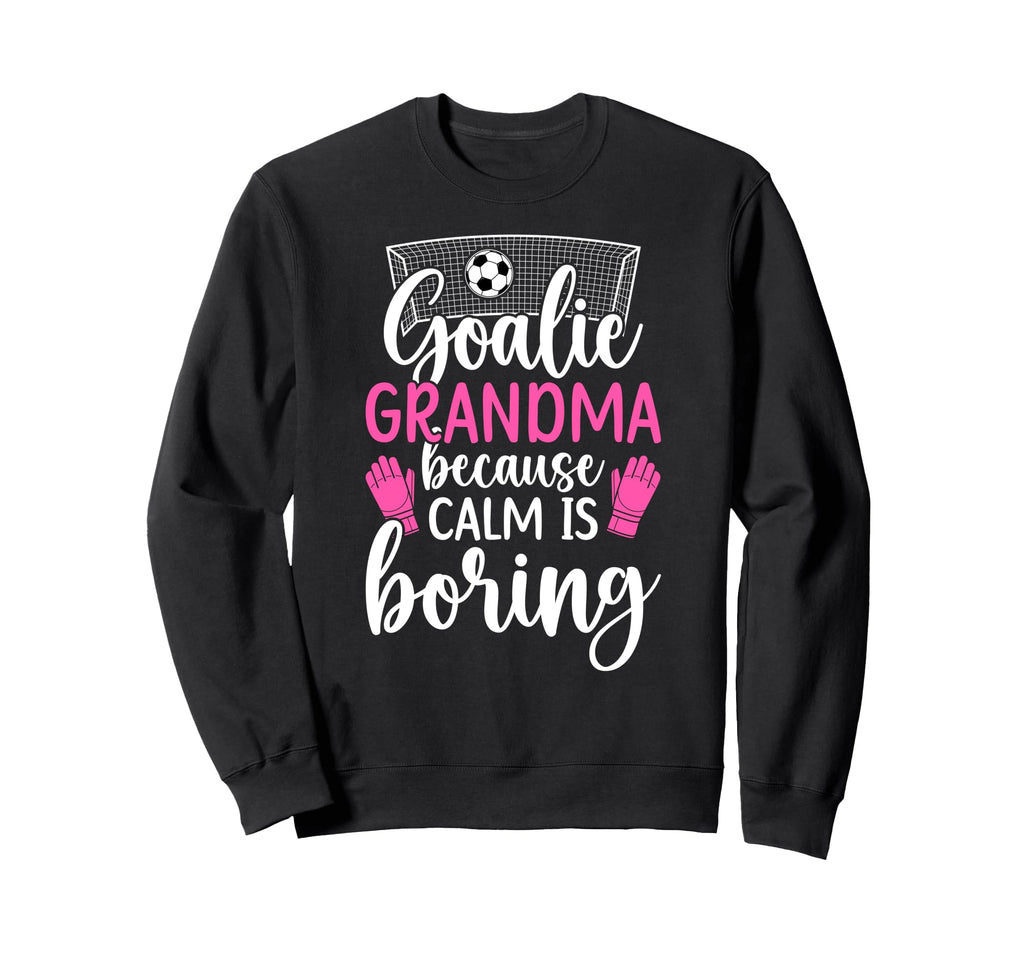 Funny Soccer Goalie Grandma Soccer Sweatshirt - Graphic Print Men Women