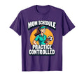 Mom Schedule Practice Controlled Soccer T-Shirt - Novelty Apparel Unisex