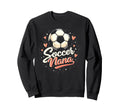Proud Soccer Nana Funny Grandma Sweatshirt - Unique Graphic Men Women