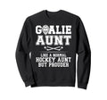 Hockey Goalie Aunt Hockey Keeper Sweatshirt - Custom Art Print Men Women