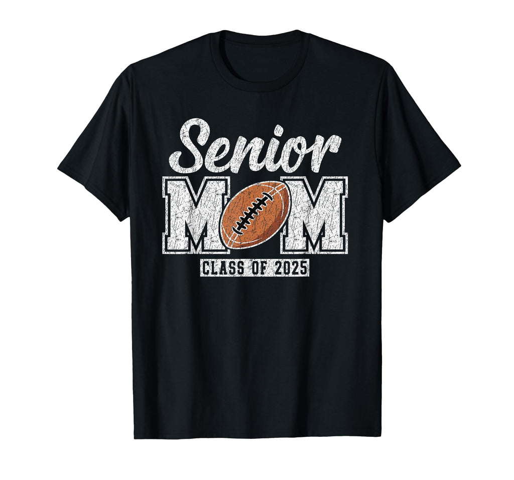 Senior Football Mom Class 2025 Senior T-Shirt - Trendy Graphic Men Women