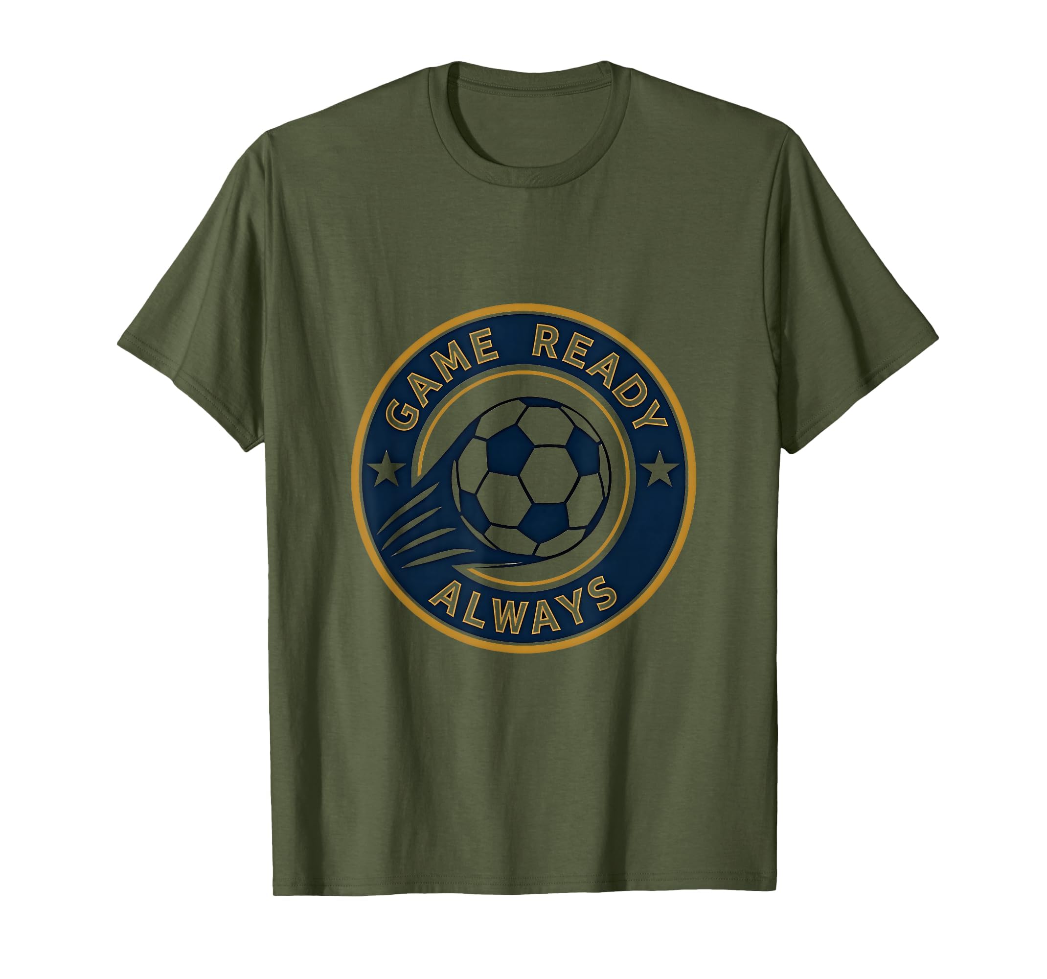 Game Ready Always Soccer T-Shirt - Novelty Apparel Men Women