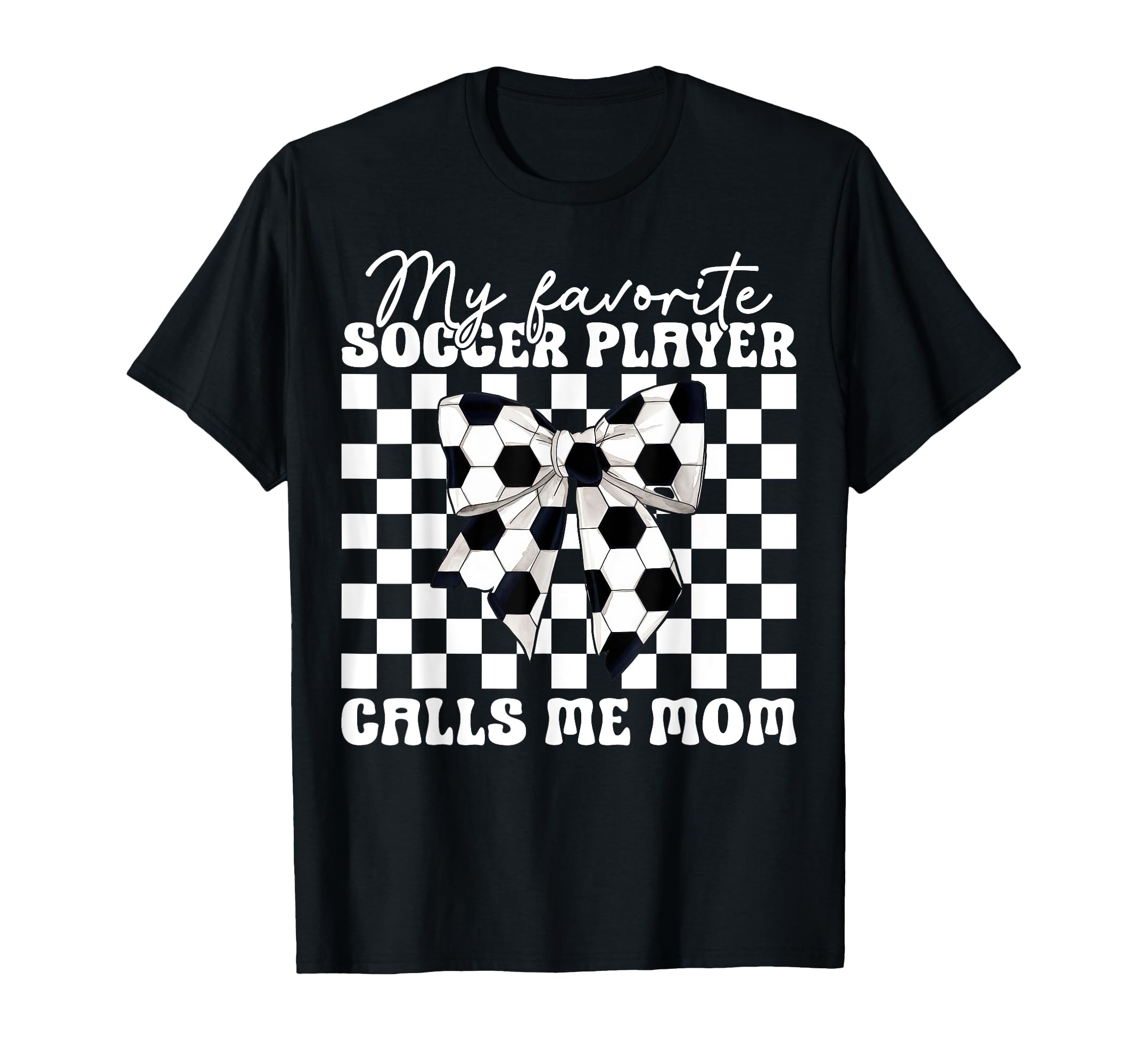 My Favorite Soccer Player Calls Me T-Shirt - Streetwear Style for Adults