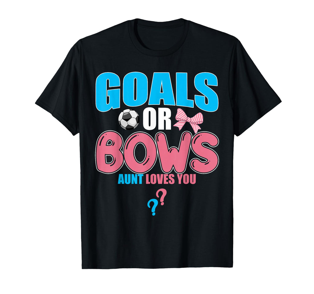 Goals Or Bows Aunt Loves You 2026 T-Shirt - Aesthetic Graphic Unisex
