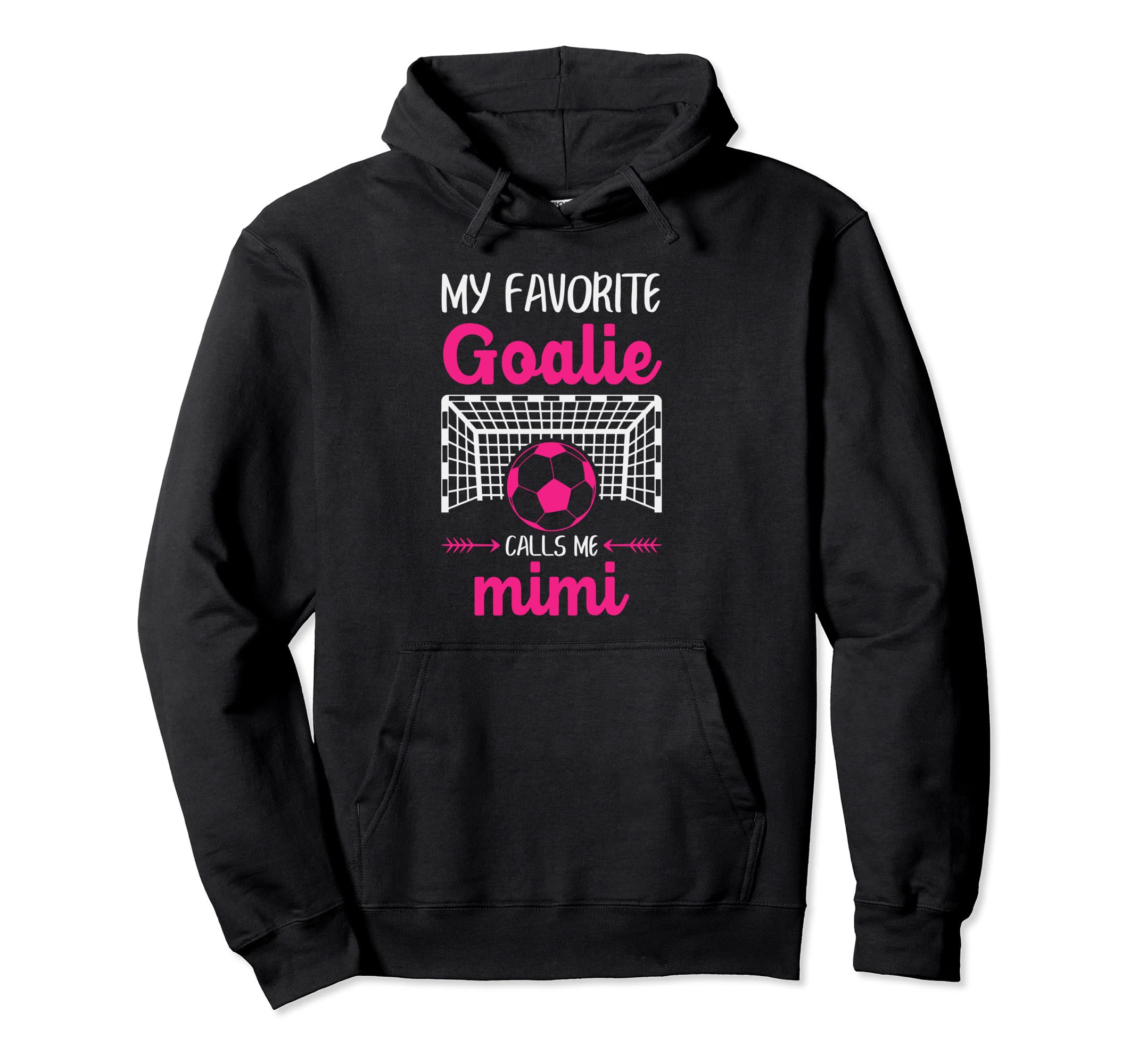 My Favorite Goalie Calls Me Mimi Soccer Hoodie - Trendy Graphic Unisex