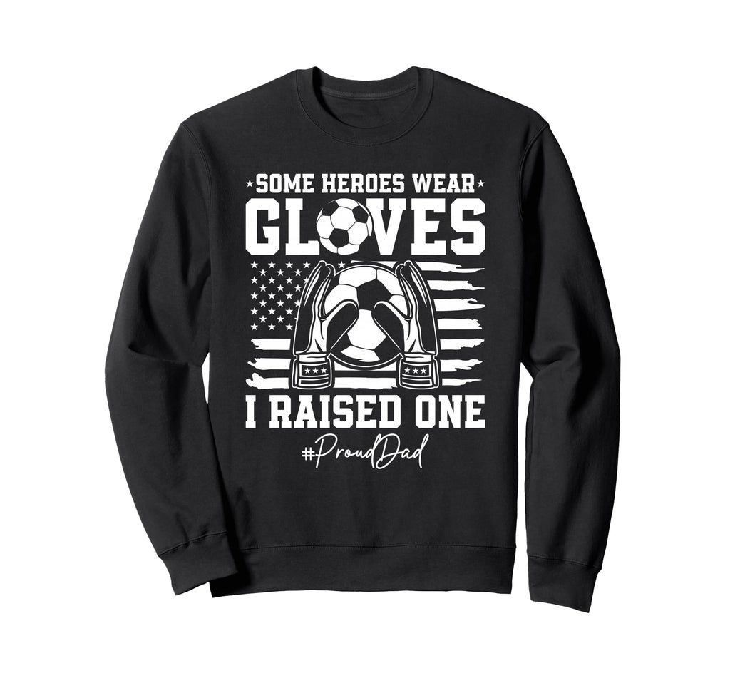 Some Heroes Wear Gloves I Sweatshirt - Casual Everyday Wear for Adults