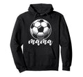 Soccer Ball Mama Soccer Season Football Hoodie - Trendy Graphic Unisex
