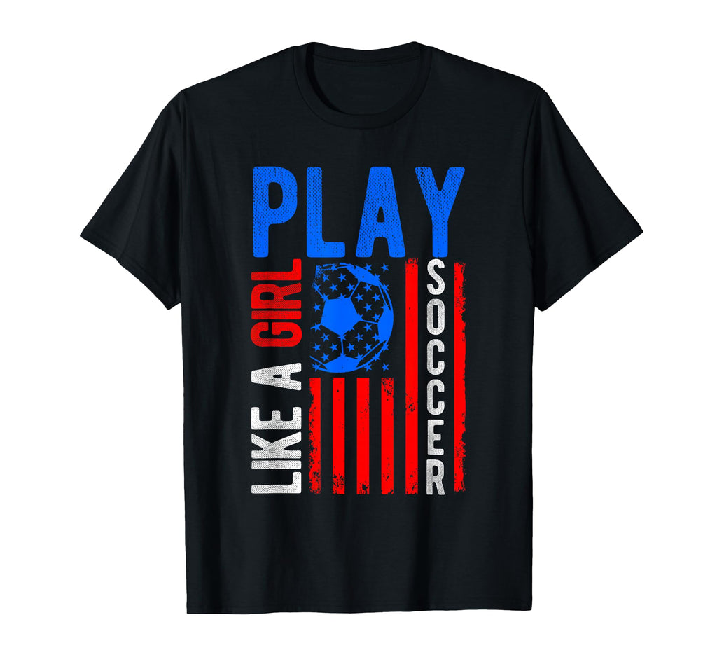 Play Like Soccer T-Shirt - Novelty Apparel Men Women