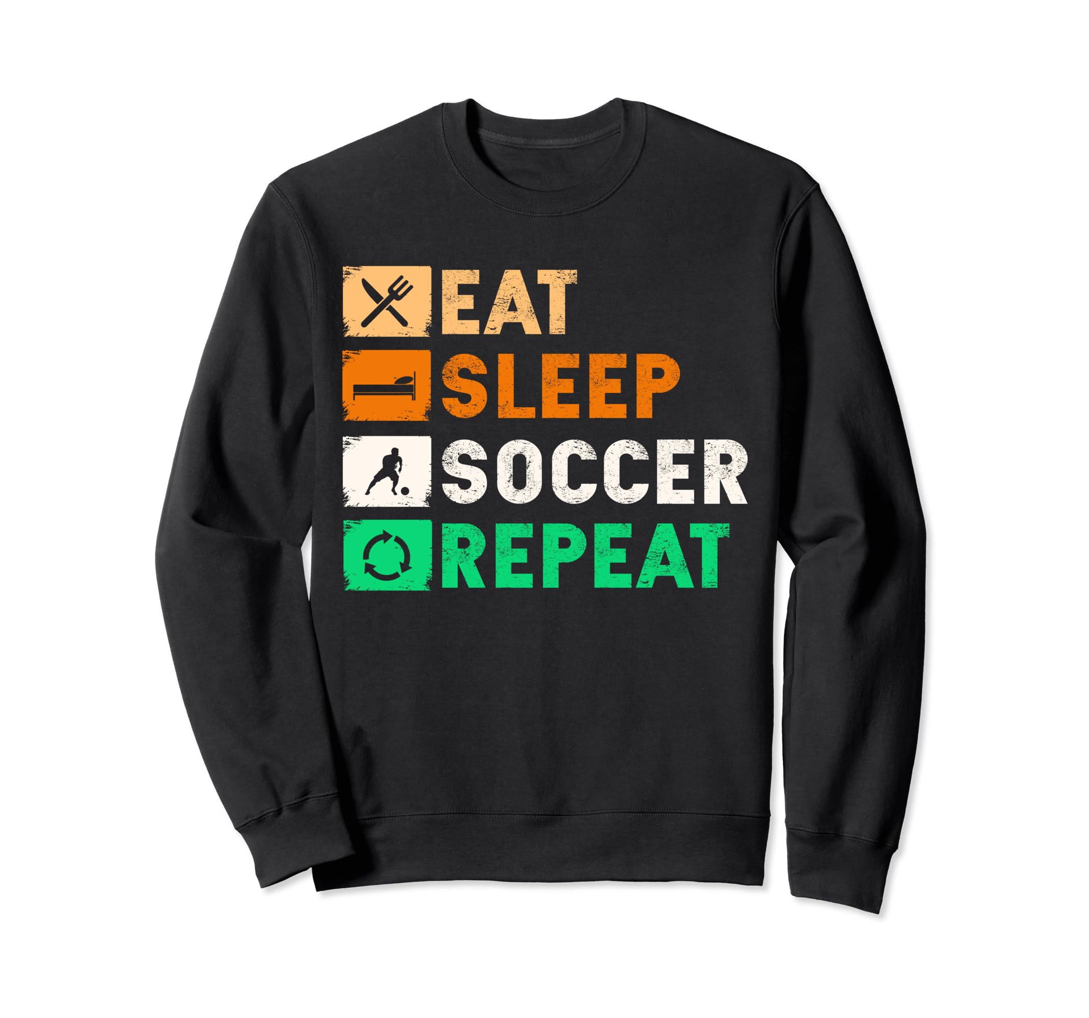Eat Sleep Soccer Repeat Funny Sweatshirt - Custom Art Print Men Women