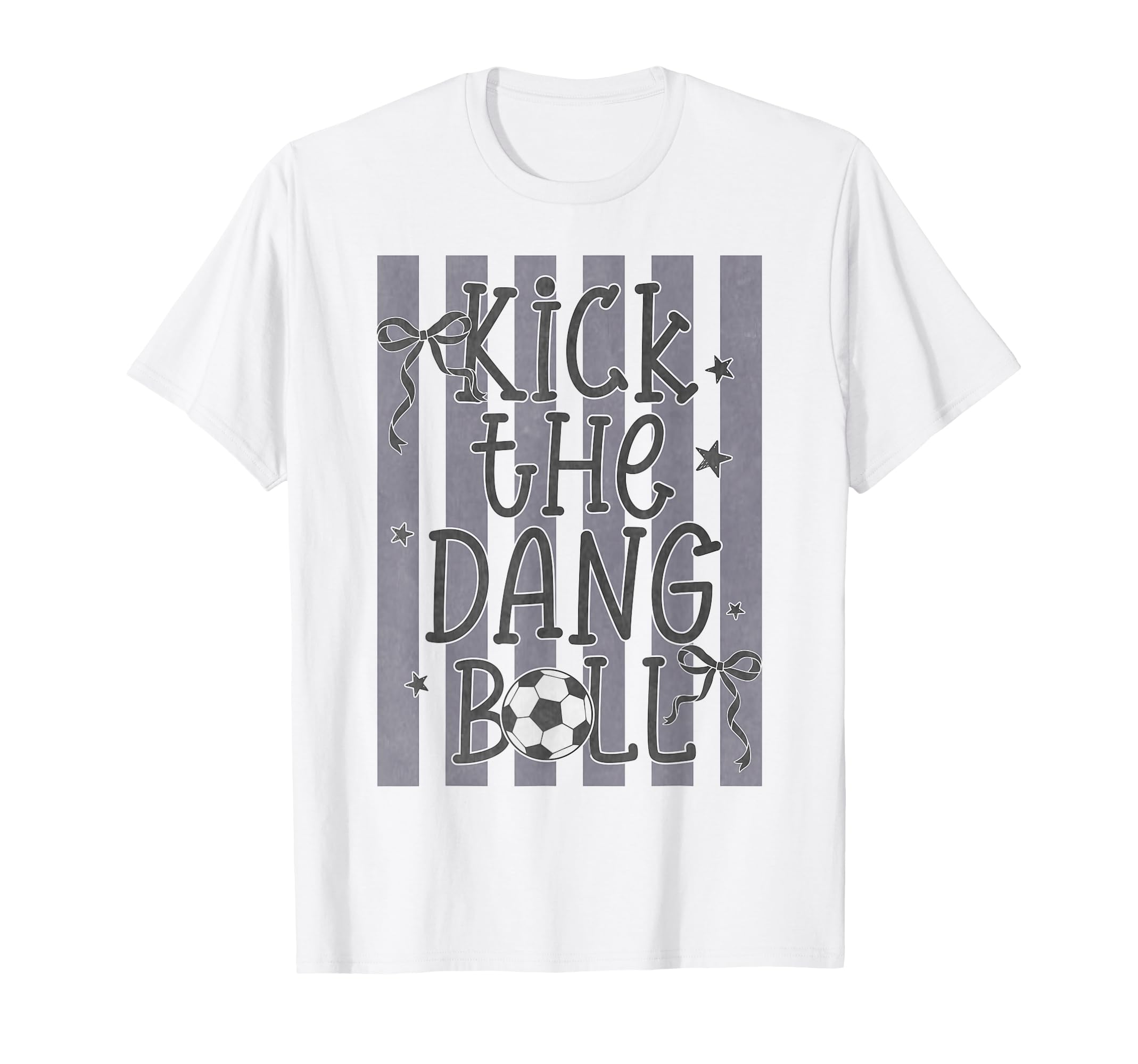 Kick Dang Ball Funny Soccer Game Day T-Shirt - Unique Graphic for Adults