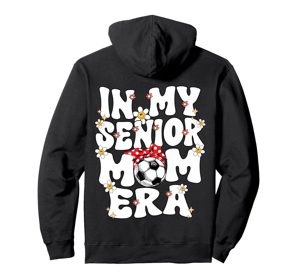 My Senior Soccer Mom Era Senior Mom Hoodie - Custom Art Print for Adults