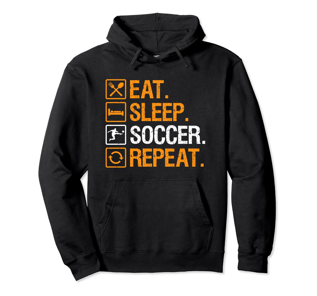 Eat Sleep Soccer Repeat Funny Soccer Hoodie - Unique Graphic Men Women