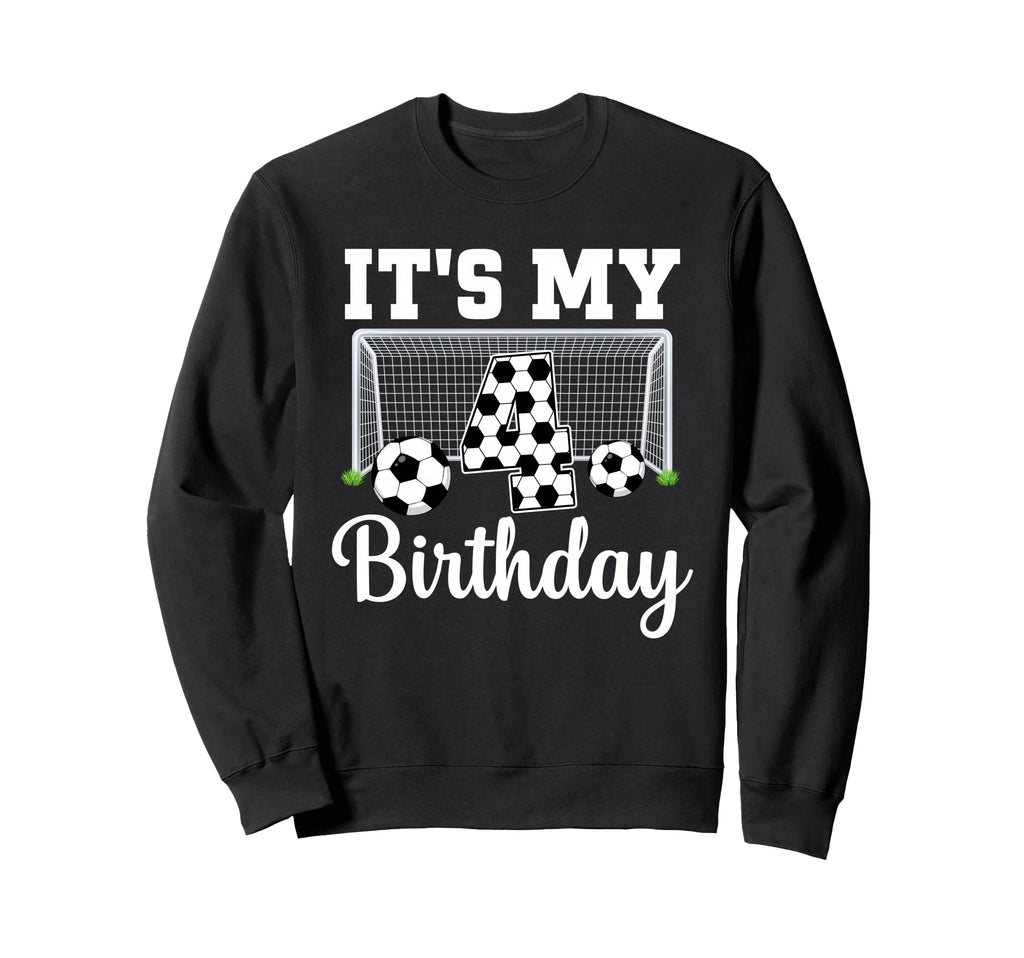 Its My 4Th Birthday Soccer 4 Year Sweatshirt - Aesthetic Graphic Men Women