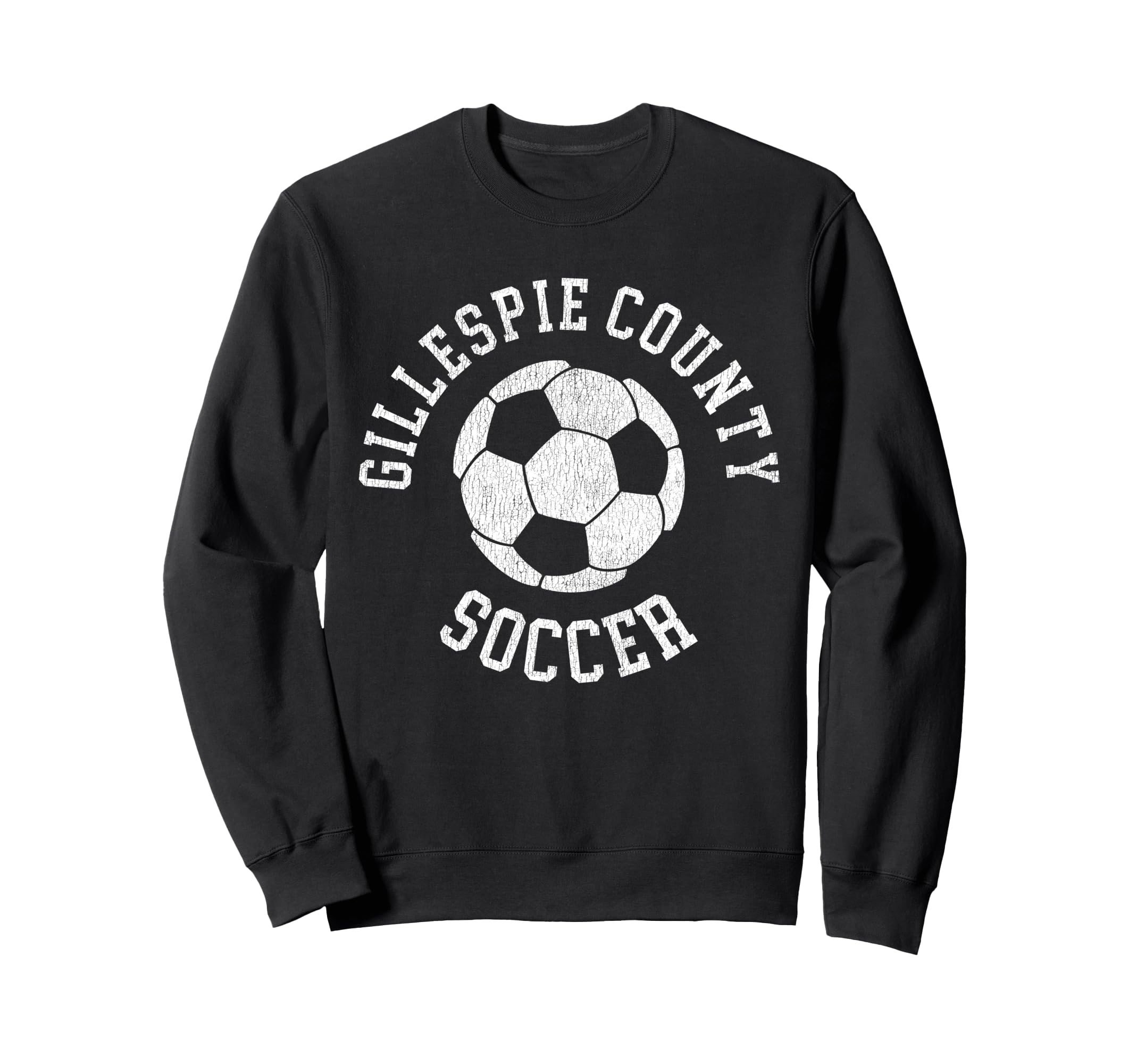 Gillespie County Soccer Distressed Sweatshirt - Unique Graphic Men Women