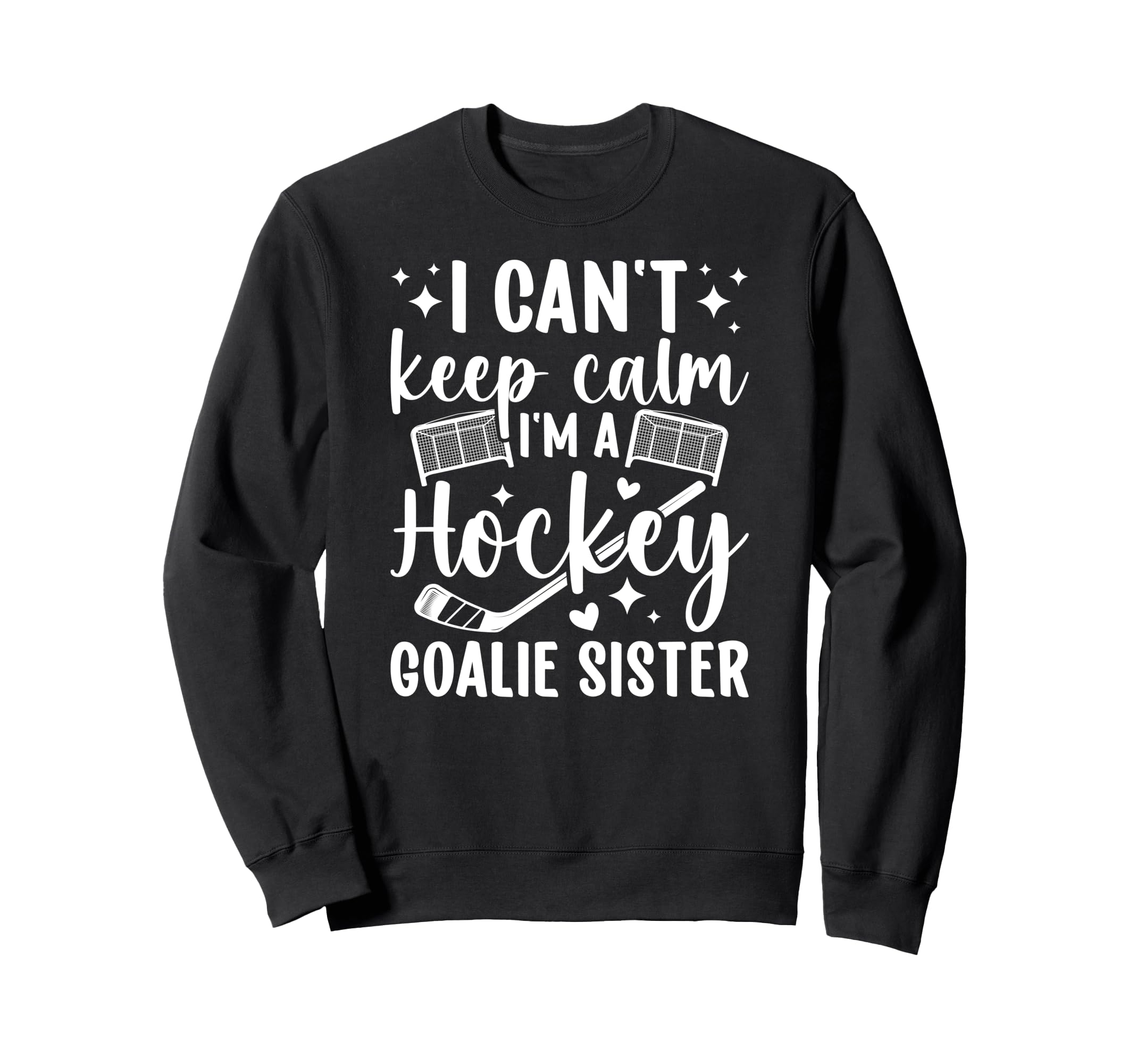 Im Hockey Goalie Sister Ice Sweatshirt - Casual Everyday Wear Unisex
