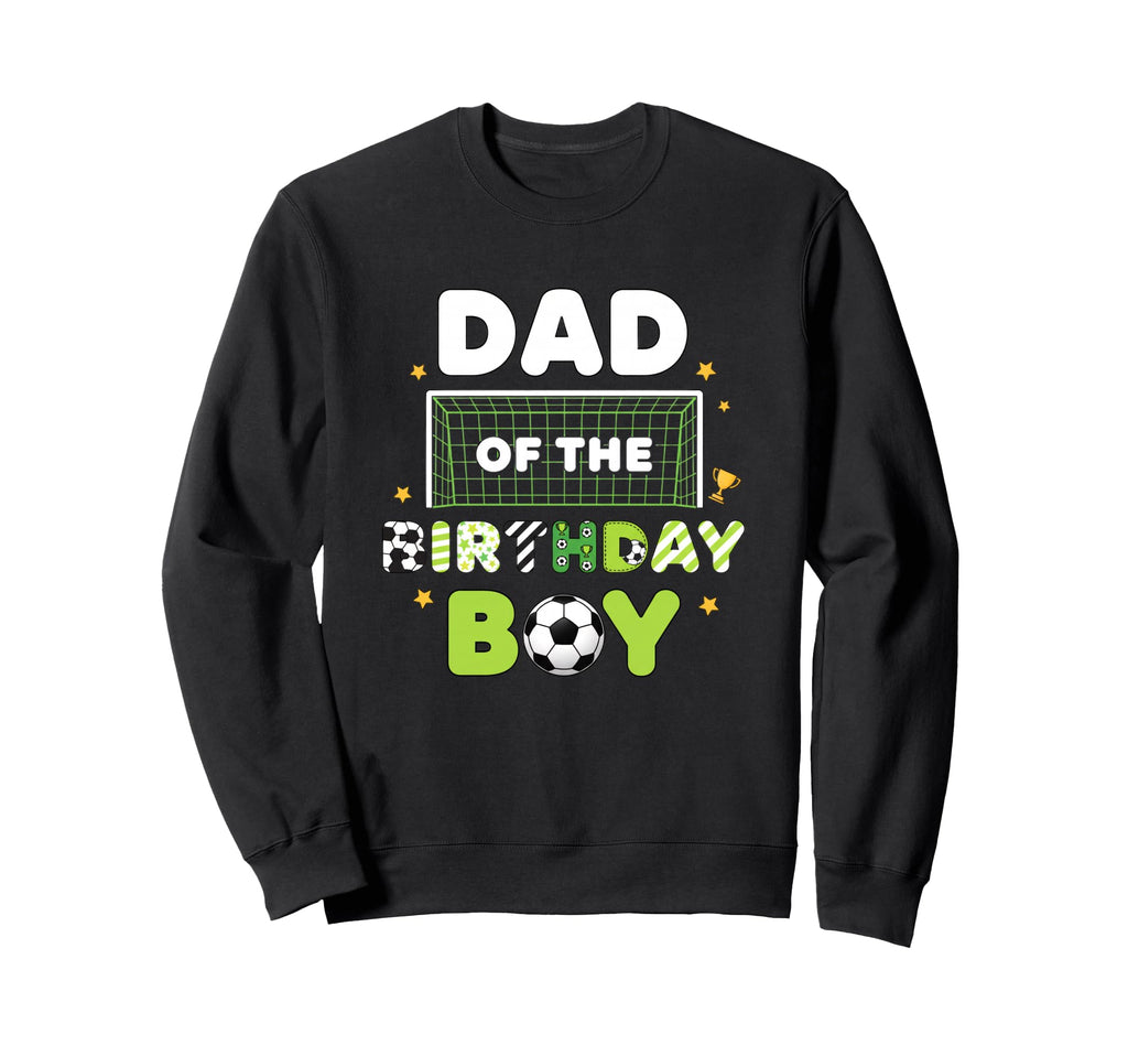 Dad Birthday Soccer Birthday Party Sweatshirt - Aesthetic Graphic Unisex