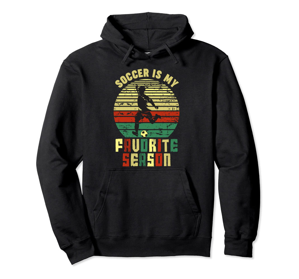 Soccer Is My Favorite Season Sports Gift Hoodie - Aesthetic Graphic Unisex