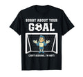 Sorry About Your Goal Funny Soccer T-Shirt - Fun Novelty Design for Adults