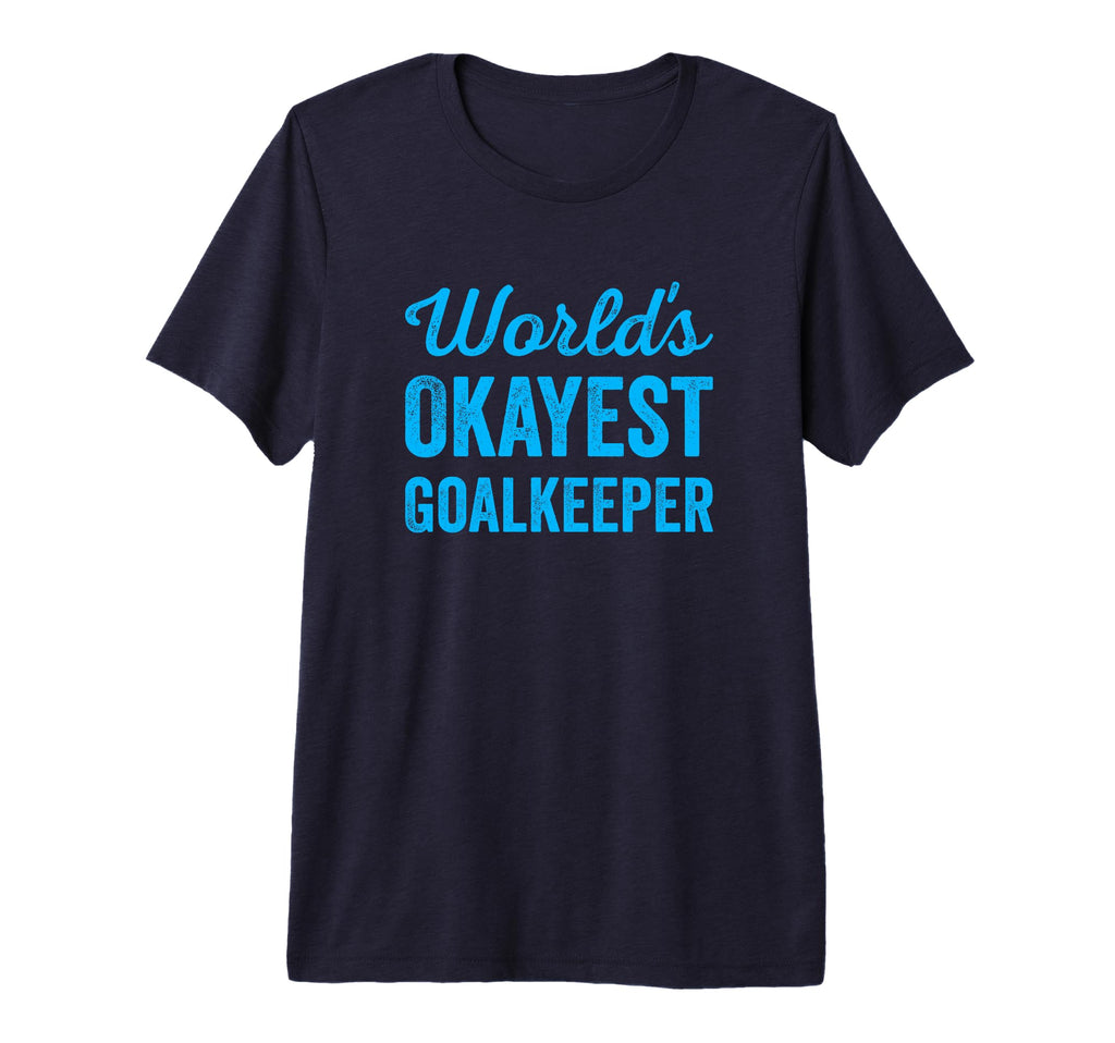 Worlds Okayest Goalkeeper Funny T-Shirt - Graphic Print for Adults
