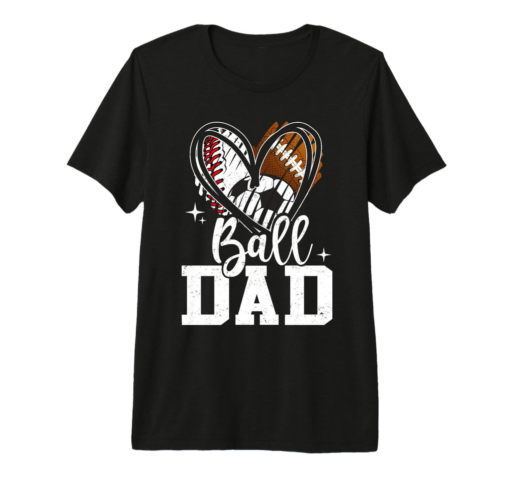 Ball Dad Baseball Football Soccer T-Shirt - Casual Everyday Wear Unisex