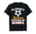 My Favorite Soccer Player Calls Me Nonna T-Shirt - Trendy Graphic Unisex