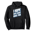 I Hope Both Teams Have Fun Funny Sports Hoodie - Minimalist Print Men Women