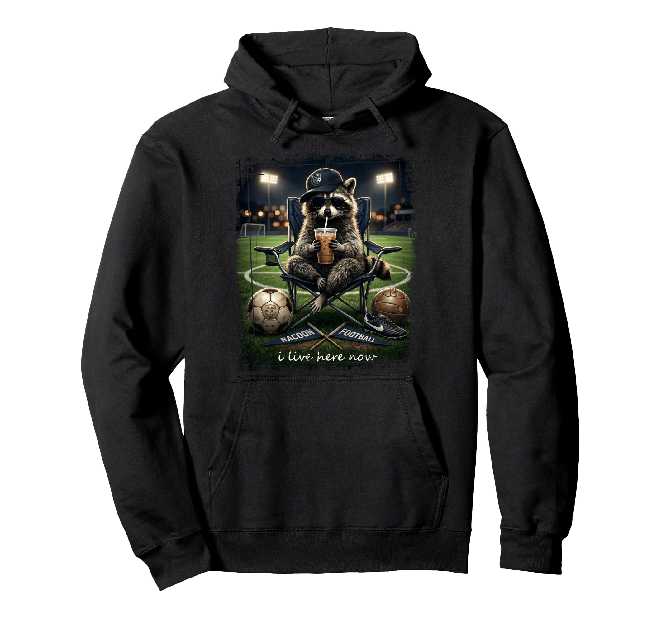 Raccoon Soccer Football I Live Here Now Hoodie - Custom Art Print Men Women