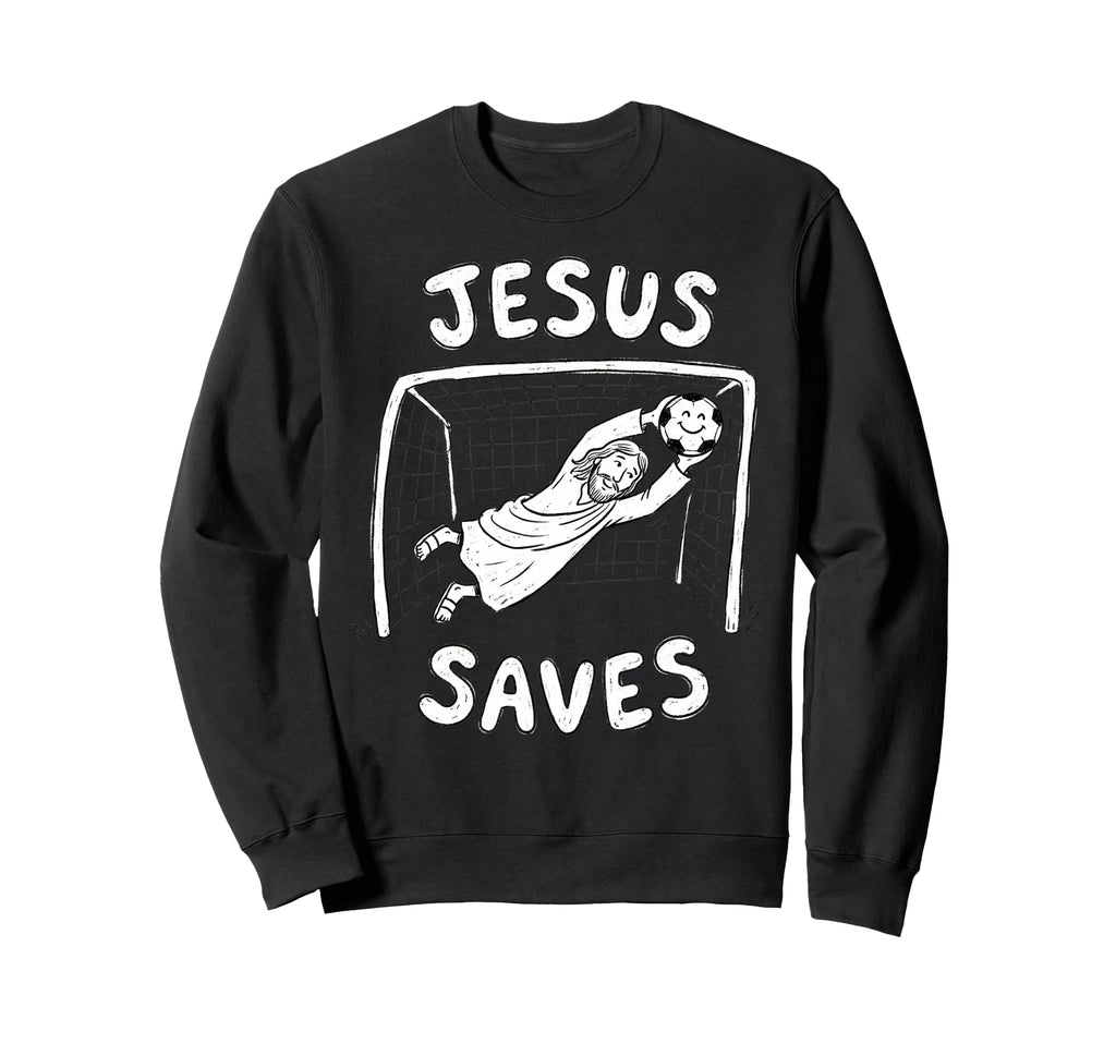 Christian Jesus Saves Soccer Sweatshirt - Novelty Apparel Men Women