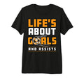 Soccer Player Lifes About Goals T-Shirt - Casual Everyday Wear Men Women