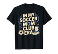 My Soccer Club Era Soccer Soccer Club T-Shirt - Casual Everyday Wear Unisex