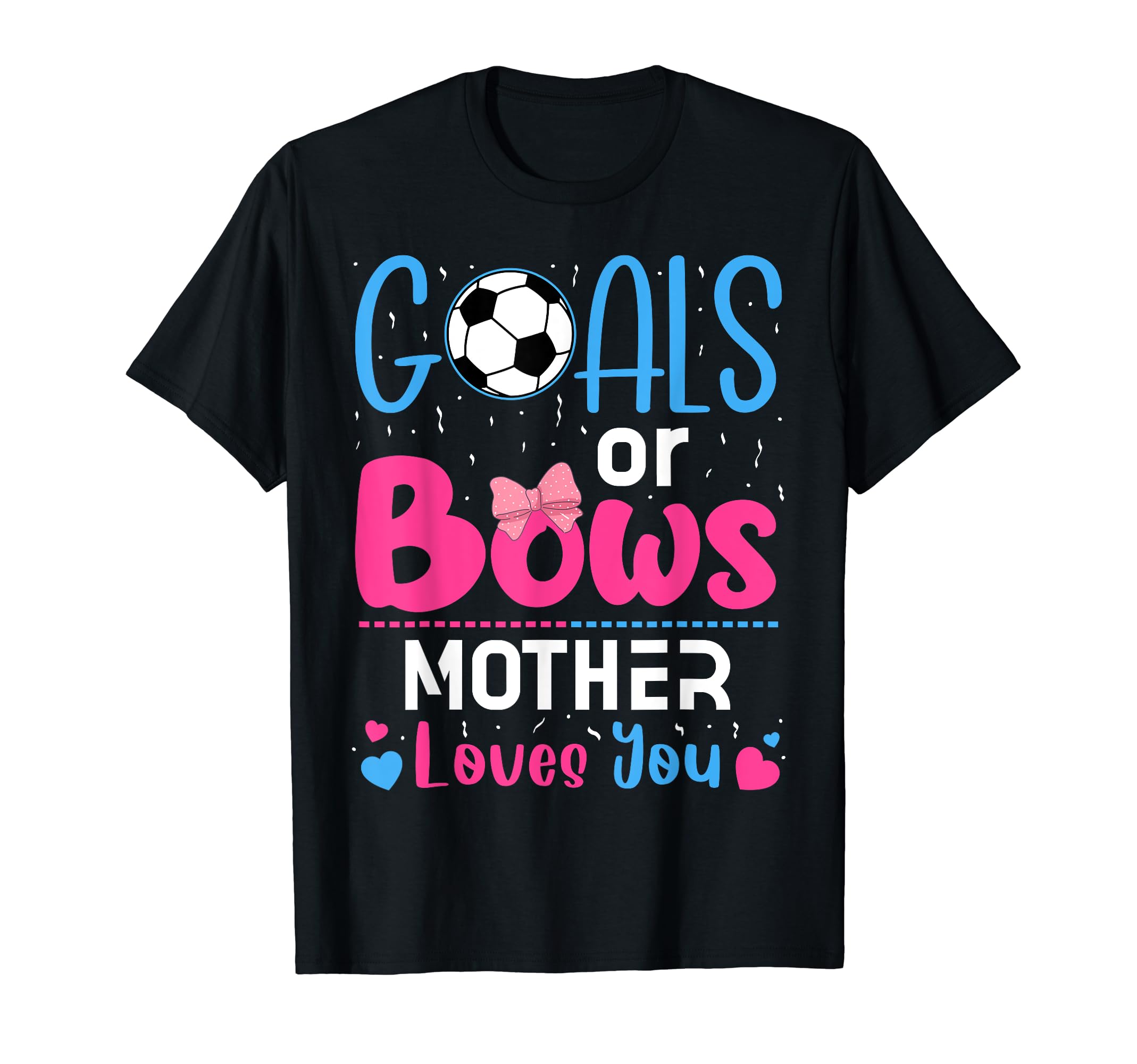 Goals Or Bows Mother Gender Reveal T-Shirt - Aesthetic Graphic Men Women