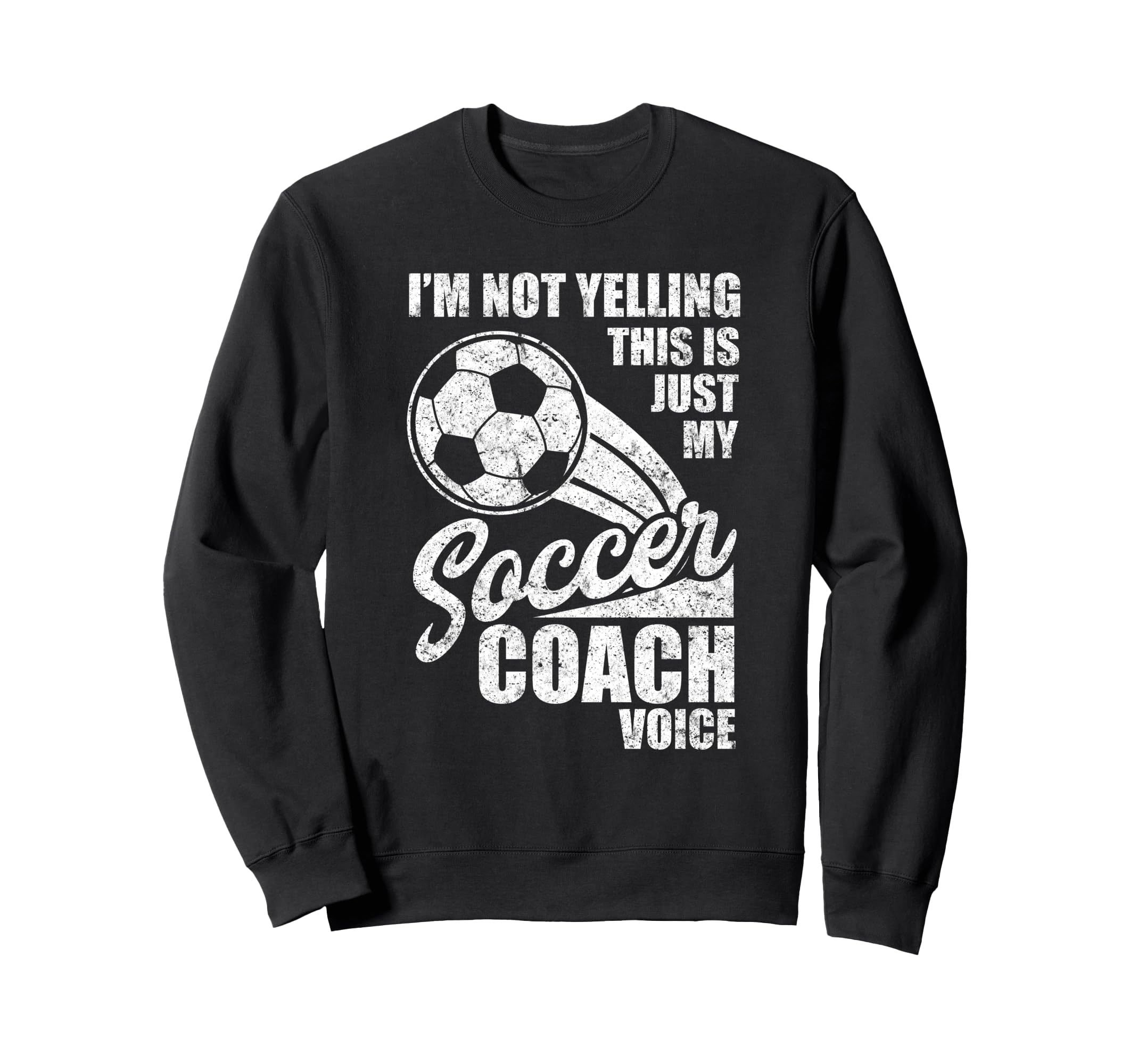 Im Not Yelling This Is Just My Soccer Sweatshirt - Custom Art Print Unisex