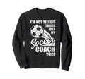 Im Not Yelling This Is Just My Sweatshirt - Aesthetic Graphic Men Women