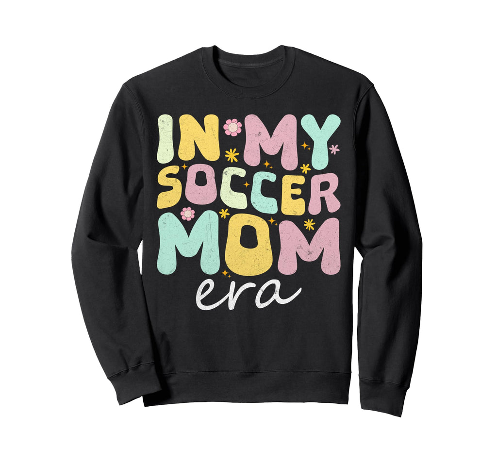 My Soccer Mom Era Funky Fun Mothers Sweatshirt - Minimalist Print Unisex