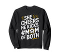 He Cheers Mom Both Soccer Player And Sweatshirt - Unique Graphic Unisex