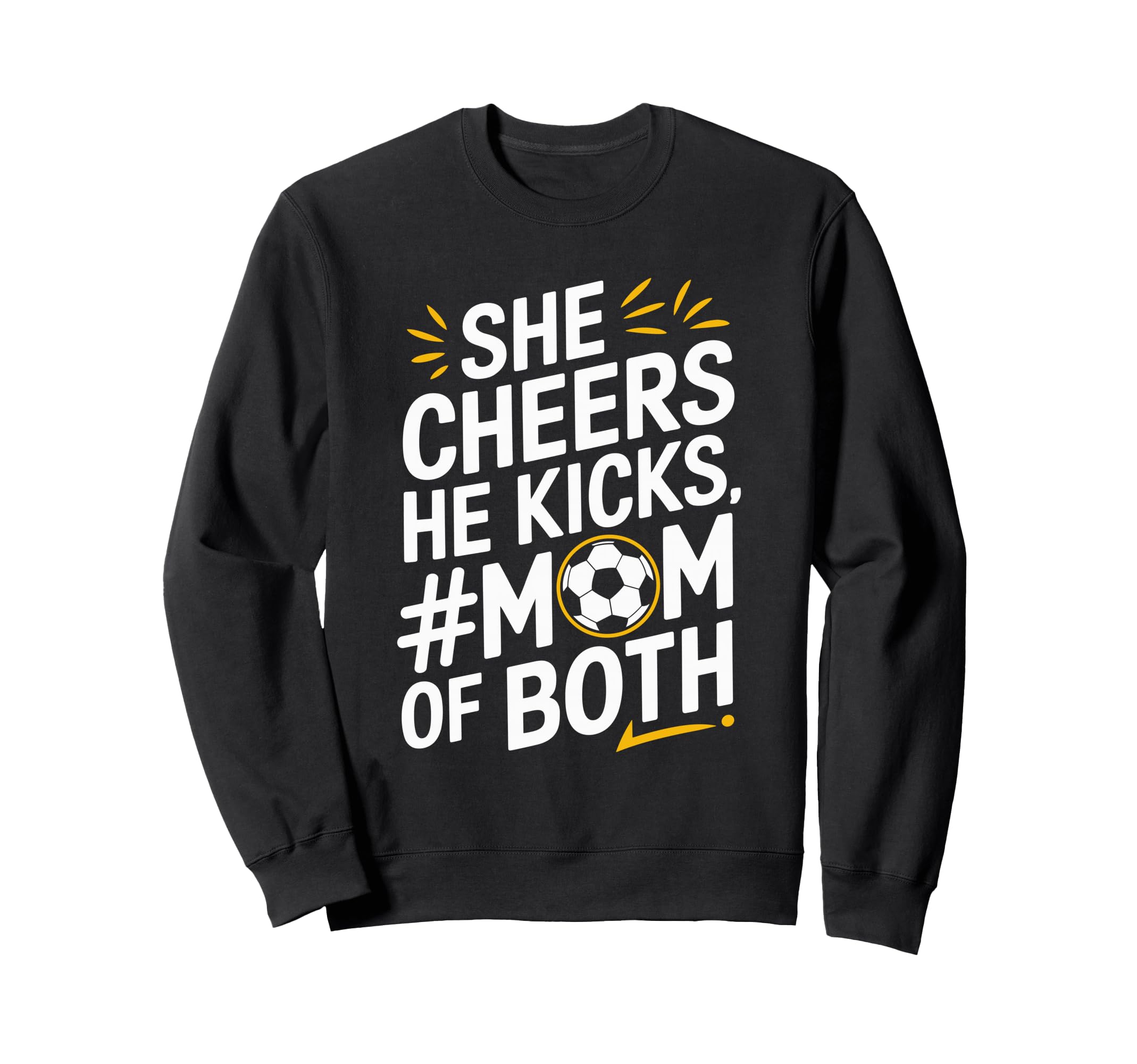 He Cheers Mom Both Soccer Player And Sweatshirt - Unique Graphic Unisex