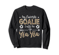 My Favorite Goalie Calls Me Yia Yia Sweatshirt - Unique Graphic Unisex