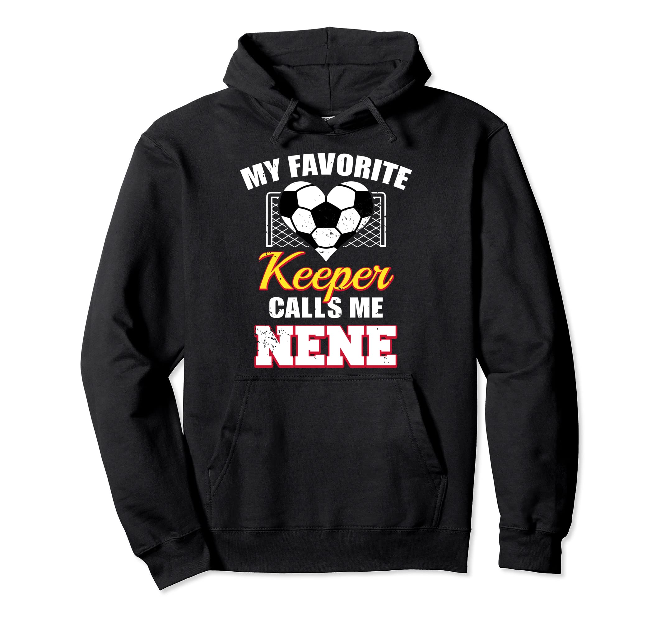 My Favorite Keeper Calls Me Nene Soccer Hoodie - Novelty Apparel Men Women