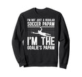 Im Soccer Goalie Papaw Soccer Sweatshirt - Custom Art Print for Adults