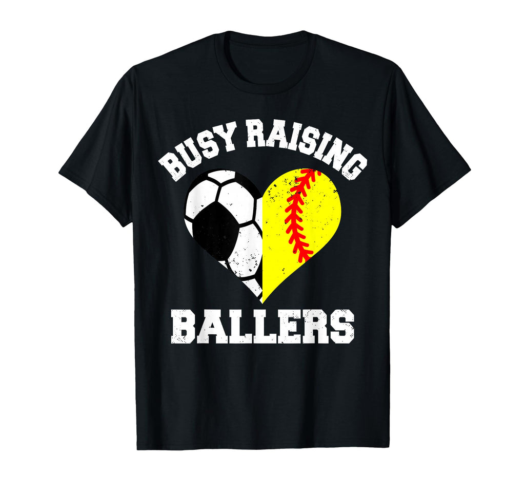Busy Raising Ballers Soccer Softball T-Shirt - Unique Graphic for Adults