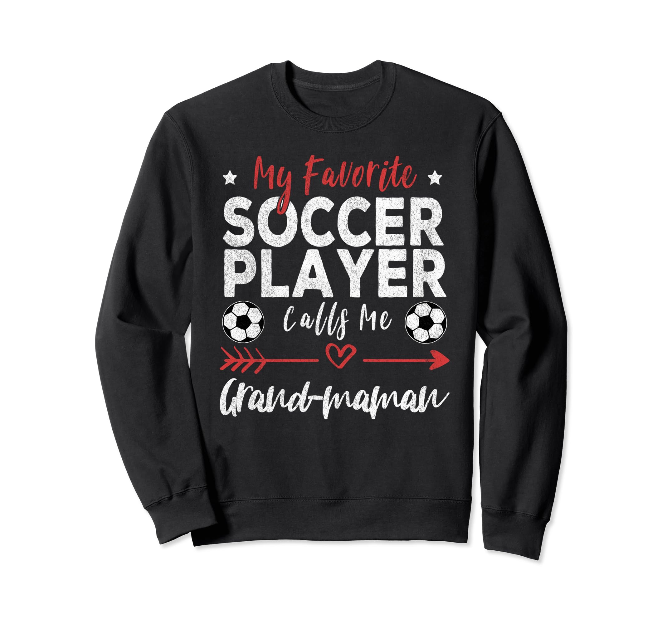 My Favorite Soccer Player Calls Me Sweatshirt - Trendy Graphic for Adults