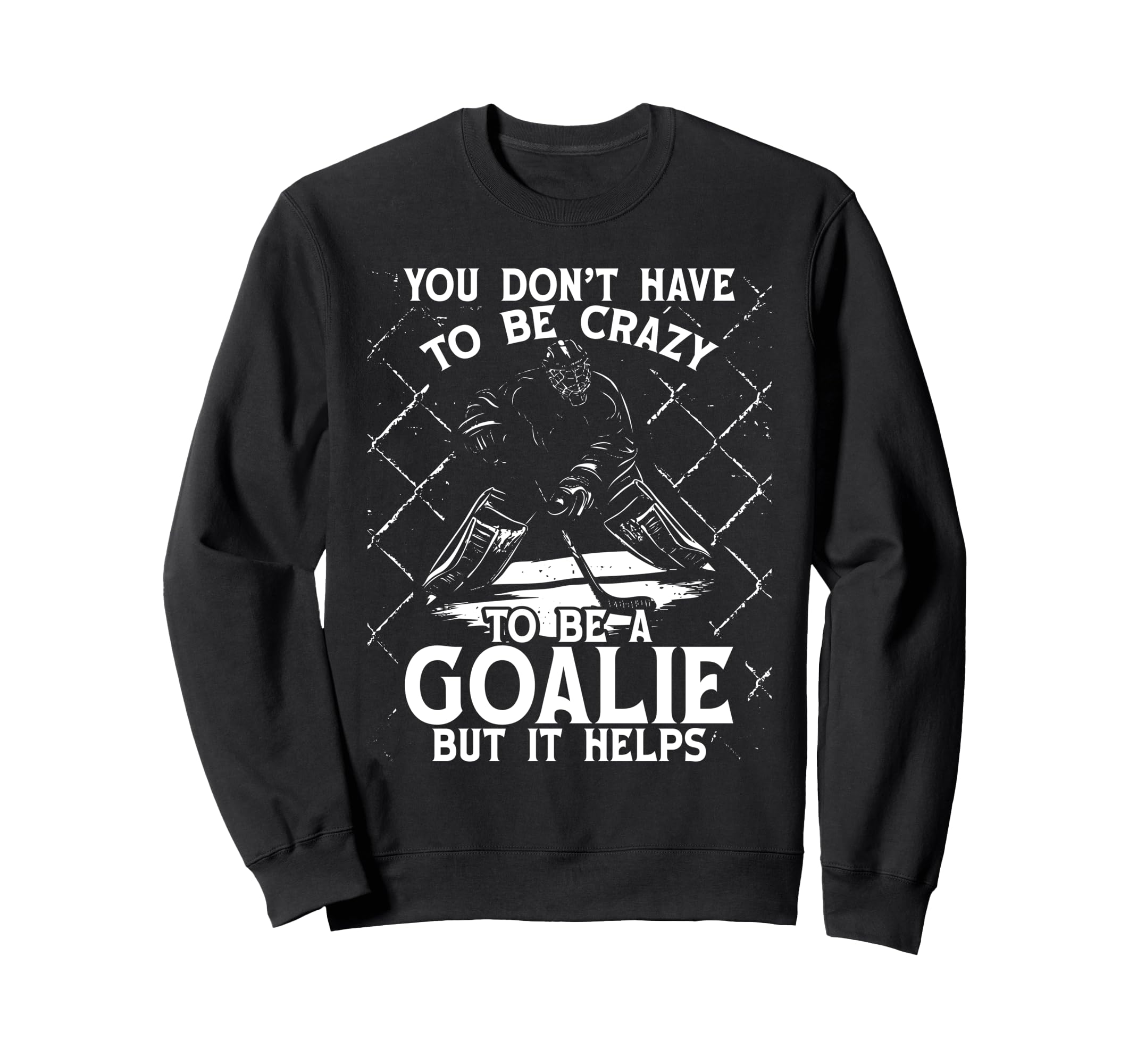 You Dont Have To Be Crazy To Be Sweatshirt - Unique Graphic Men Women