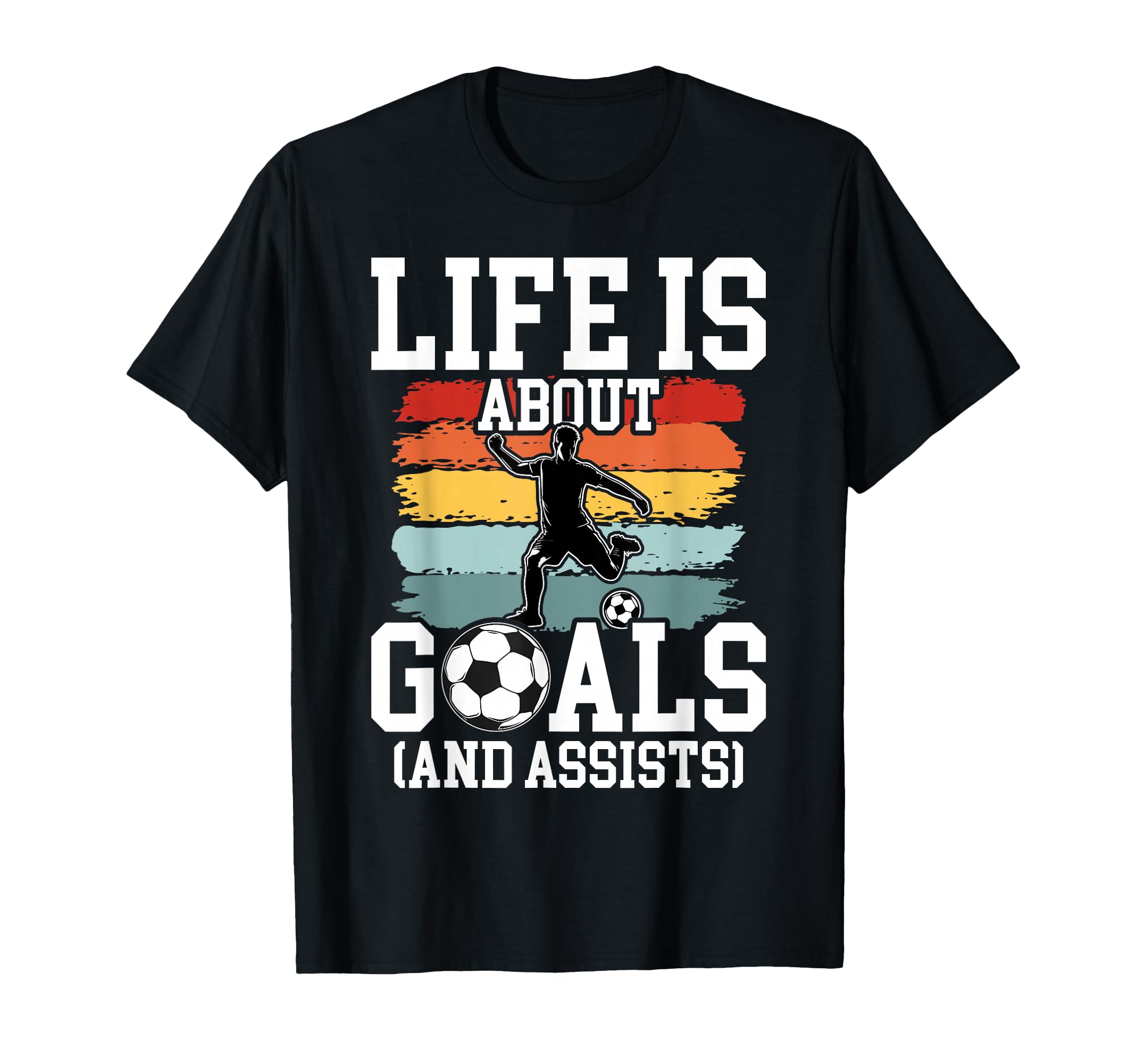Soccer Life Is About Goals Funny T-Shirt - Unique Graphic Men Women