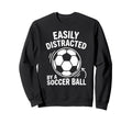 Easily Distracted Soccer Ball Sweatshirt - Minimalist Print Men Women