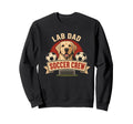 Lab Dad Soccer Crew Lab Dog Sweatshirt - Streetwear Style Men Women